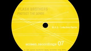 Flash Brothers ‎– Protect The Sense (M.A.S. Collective Remix)