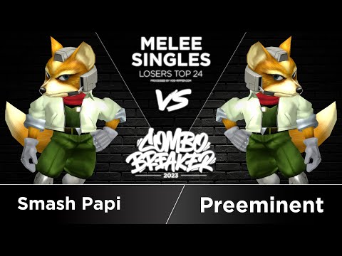 Smash Papi (Fox) vs Preeminent (Fox) - Melee Singles Losers Top 24 - COMBO BREAKER 2023