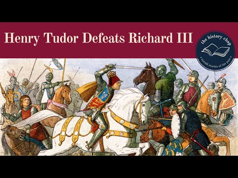 The Battle of Bosworth 1485 - The Climax To The Wars of the Roses