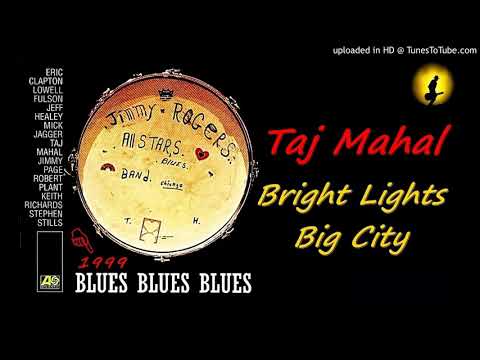 Taj Mahal - Bright Lights, Big City (Kostas A~171)