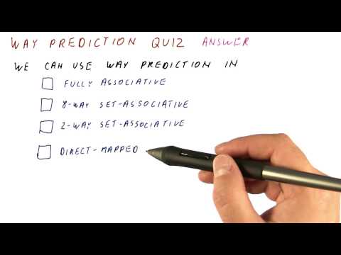Way Prediction Quiz Quiz Solution - Georgia Tech - HPCA: Part 4