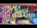 Upacara Adat Sunda Lengser SDN Neglajaya Kec Padalarang 2023