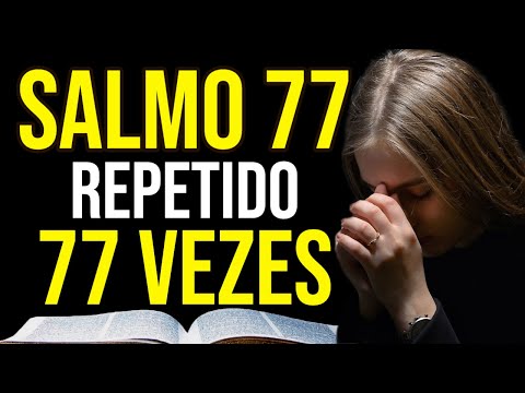 SALMO 77 REPETIDO 77 VEZES | Oração para Ouvir Enquanto Dorme