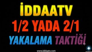 1/2 & 2/1 YAKALAMA TAKTİGİ 