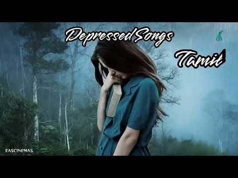 Depressed Songs Tamil { Sad Songs 💔 } Emotional Songs | Love Feeling Songs | EASCINEMAS
