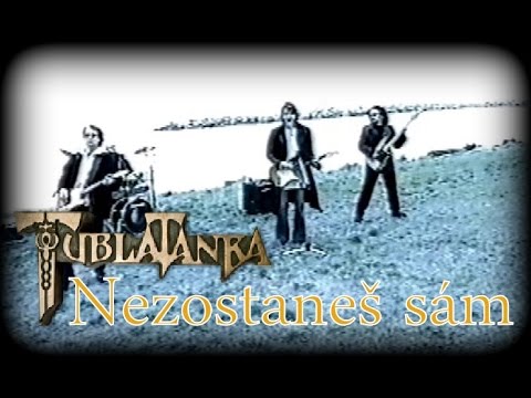 Tublatanka - Nezostaneš sám (Oficialny Videoklip)