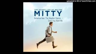 The Secret Life Of Walter Mitty │Don&#39;t You Want Me