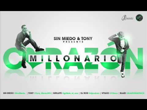 Sin Miedo & Tony - Corazon Millonario (Produced Grillete El Exagerao & DJ Rod) New Reggawton 2011
