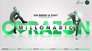 Sin Miedo & Tony - Corazon Millonario (Produced Grillete El Exagerao & DJ Rod) New Reggawton 2011