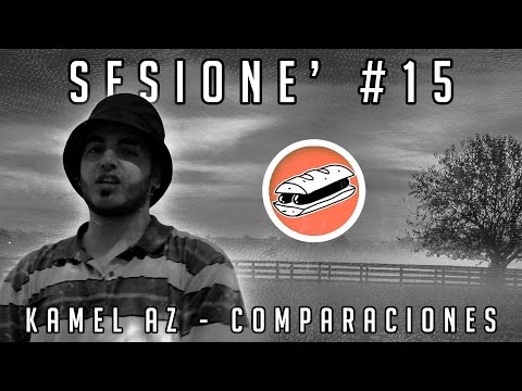 'Comparaciones' por Kamel Az - Sesione' #15