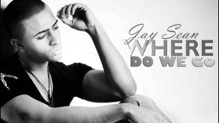 Jay Sean - Where do we go