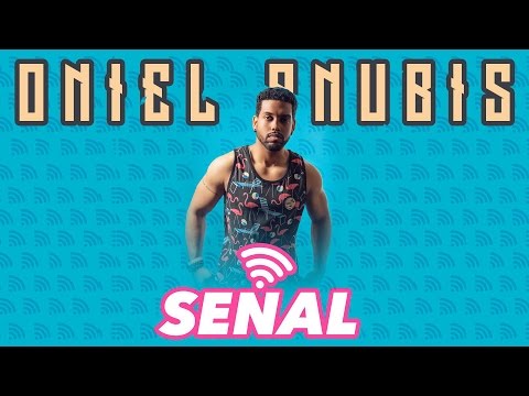 Oniel Anubis - Señal (Audio)