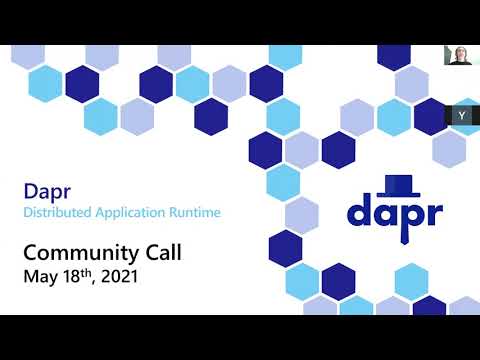 Dapr community call 38 - 5/18/2021