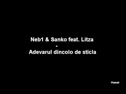 Neb1 & Sanko feat. Litza - Adevarul dincolo de sticla