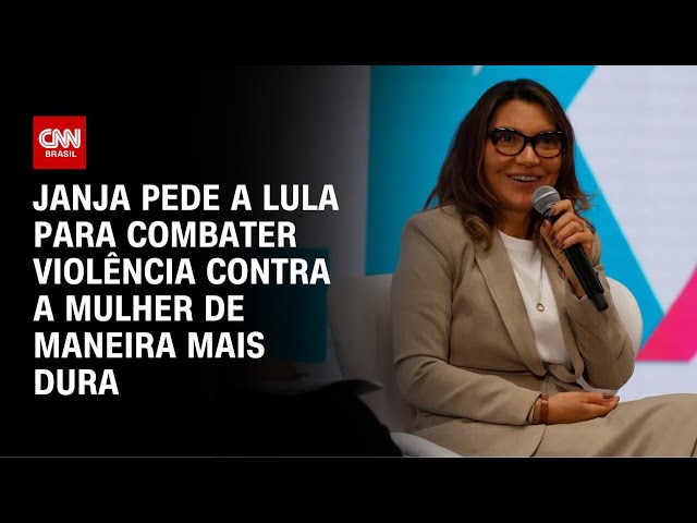 Lula: Janja pediu combate mais duro à violência contra mulher | CNN ARENA