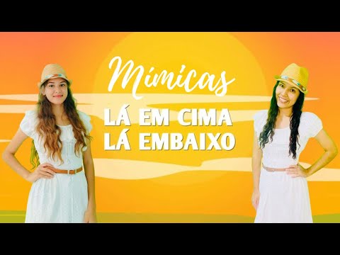 LÁ EM CIMA, LÁ EMBAIXO - Mímicas/ Gestos - Família Lüdtke
