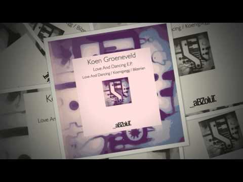 Koen Groeneveld - Love And Dancing