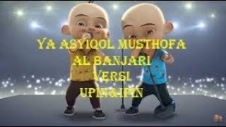 Download lagu [SYAHDUNYA..] YA ASYIQOL MUSTHOFA VERSI UPIN & IPIN mp3