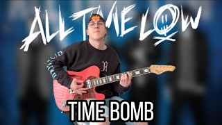 All Time Low - Time Bomb  [Guitar Cover]