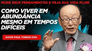 PRINCÍPIOS ESPIRITUAIS PARA VIVER EM ABUNDÂNCIA - David Paul Yonggi Cho