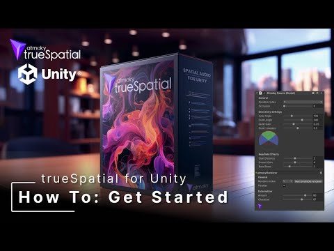 Spatial Audio for Unity (Part 1) - How To Get Started - atmoky trueSpatial Plugins