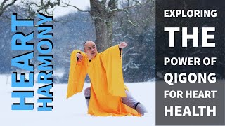 Heart Harmony: Exploring the Power of Qigong for Heart Health | Qigong | Shaolin Qigong | UK Shaolin