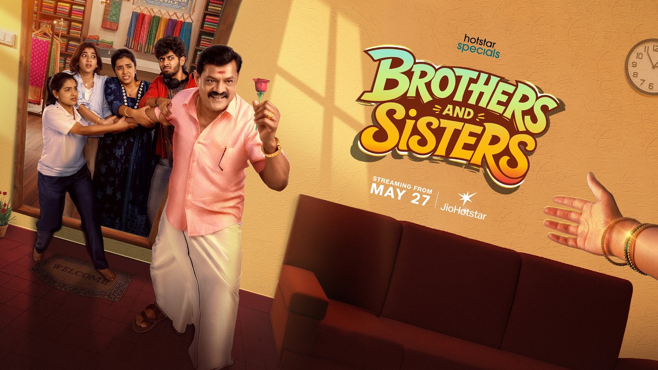 Hotstar Specials | Brothers And Sisters | Streaming from May 27 | Only on JioHotstar | Promo 2