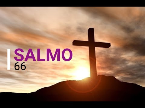 Salmo 66 - Salmo Orante