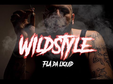 FLA da Liquid - Wildstyle (prod. Sohn Carter)