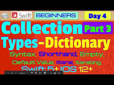 IOS , Swift 5, Theory, Tutorial, #04 P3  Collection Types - Dictionarys