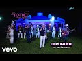 El Potro de Sinaloa - Di Porque (En Vivo) (Official)