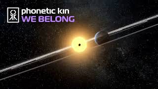 Phonetic Kin - We Belong [OFFICIAL LYRIC VIDEO]