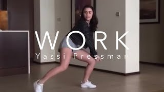 WORK by Yassi Pressman  Dance Cover