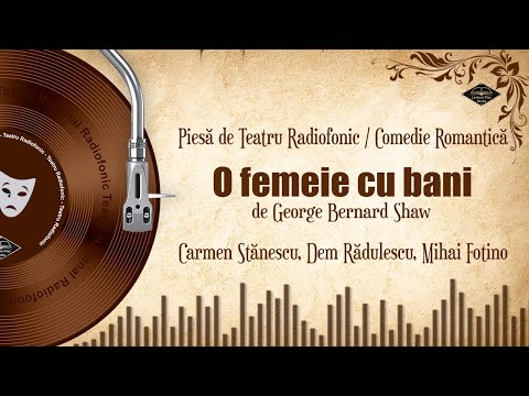 O femeie cu bani (comedie romantica) | Teatru pe Vinil🎭