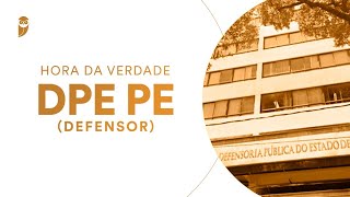 Curso Hora da Verdade DPE PE (Defensor): Princípios Institucionais - Professor Marcos Gomes