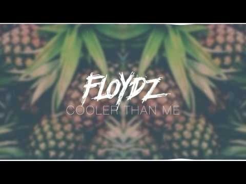 Floydz - Cooler Than Me