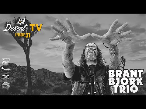 Desert TV: BRANT BJORK TRIO