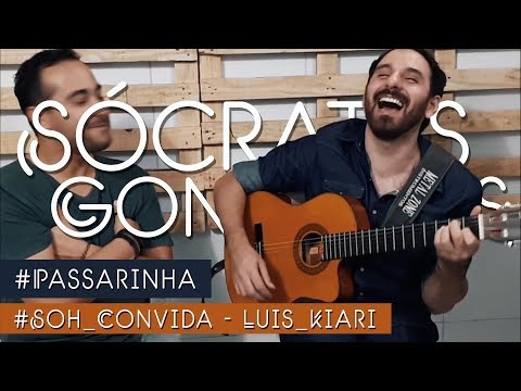 Passarinha - Luis Kiari e Sócrates Gonçalves - Soh convida