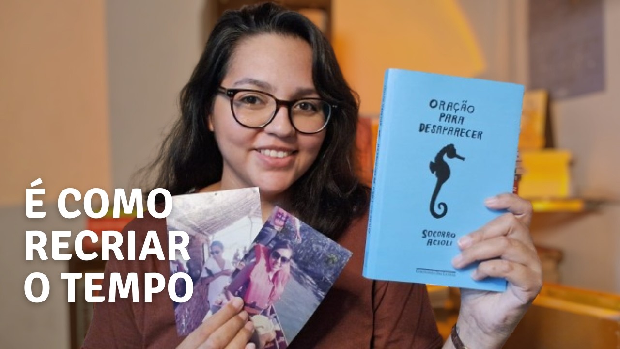 Oração para desaparecer, de Socorro Acioli | RESENHA