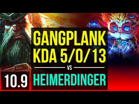 GANGPLANK vs HEIMERDINGER (TOP) | Rank 10 Gangplank, KDA 5/0/13 | TR Challenger | v10.9