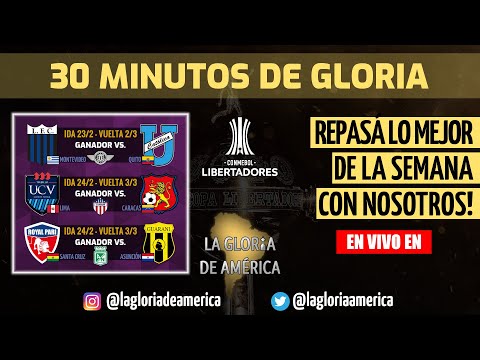 Programa #1 | 30 minutos de Gloria | Resumen Libertadores 2021