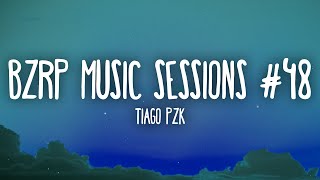 TIAGO PZK – BZRP Music Sessions #48 (Letra/Lyrics)