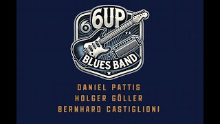 6UP BLUES BAND: BOTTLE UP AND GO im Schützen 2015....