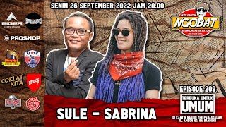 Download lagu 🔴 LIVE │NGOBAT 209 - NGOMONGKEUN SULE & SABRINA SAMEH mp3