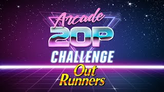 Arcade 20p Challenge - OutRunners