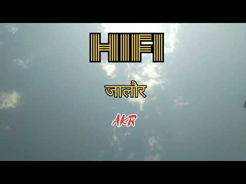 HI-FI JALORE— AKR| #trendingnow 