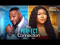 THE PERFECT CONNECTION - RUTH KADIRI | NINO BOLANLE  NIGERIAN MOVIES 2023 LATEST FULL MOVIES | LOVE
