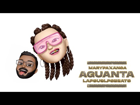 MARY PAXANGA X LPSBEATS - AGUANTA [VIDEO EMOJI]