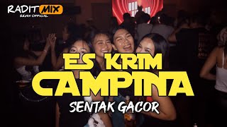 Download lagu SENTAK GACOR 🌴 ES KRIM CAMPINA - PARTY TIMUR 2026 💃 RADIT MIX TERBARU  mp3