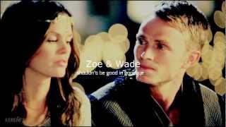 Zoe &amp; Wade - Shouldn&#39;t Be Good in Goodbye (2X16)